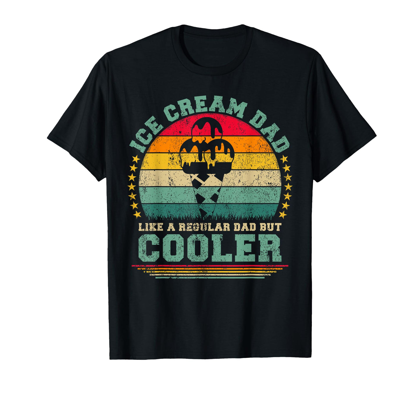 Ice Cream Dad Like A Regular Dad But Cooler Father's Day T-Shirt for Men
