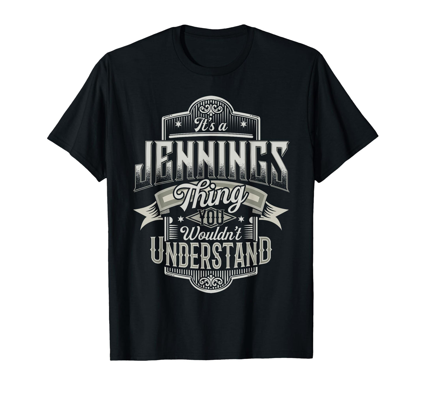 It's A JENNINGS Thing You Wouldn't Understand Name Funny T-Shirt