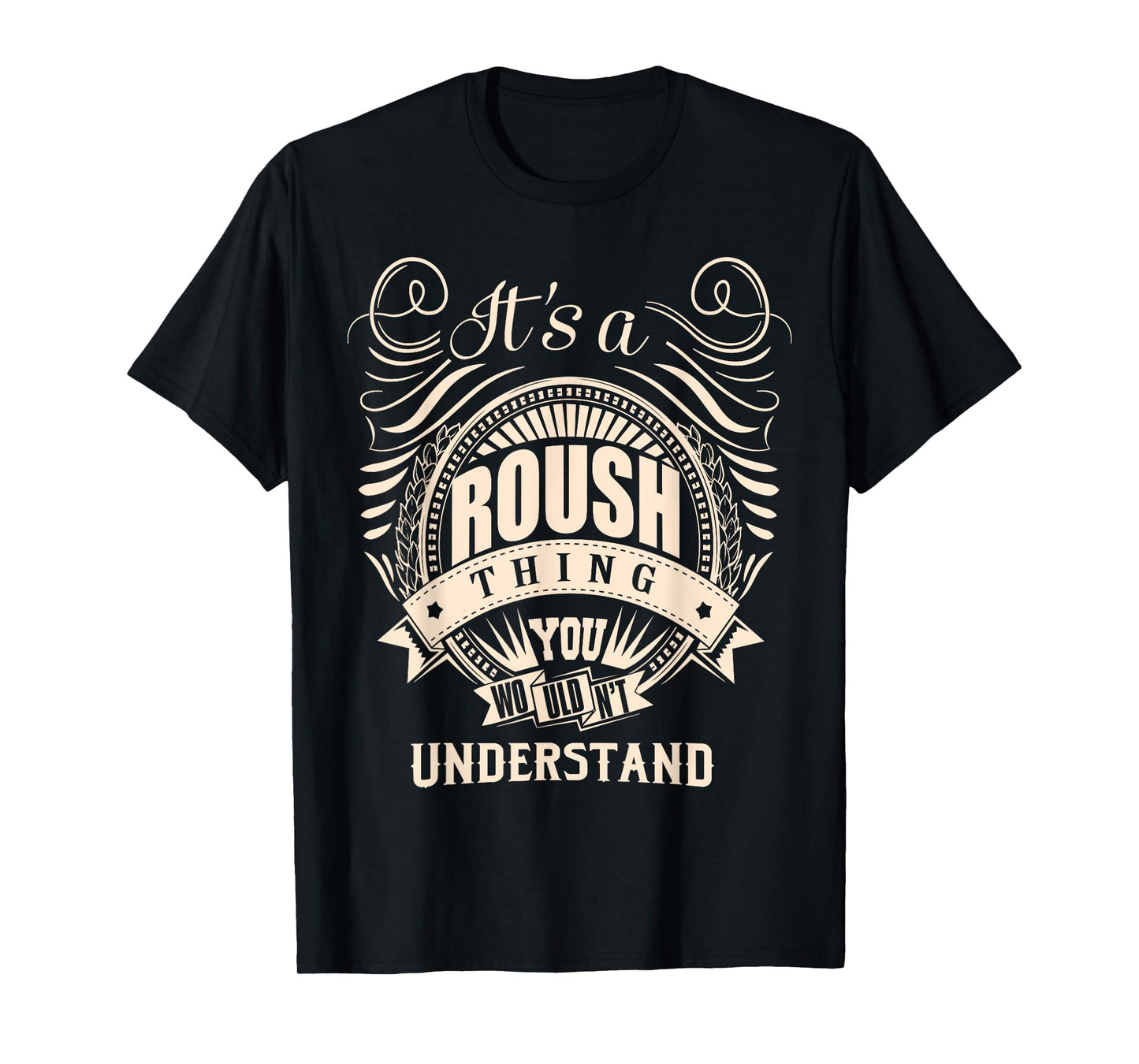 It's a ROUSH thing you wouldn't understand Gifts T-Shirt