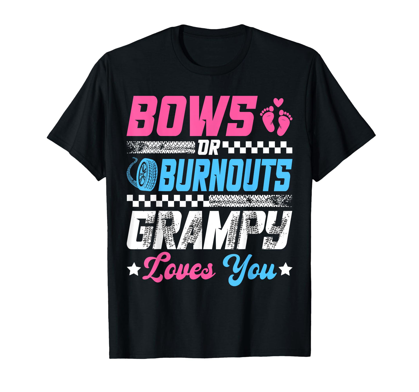 Burnouts Or Bows Gender Reveal Party Announcement Grampy T-Shirt