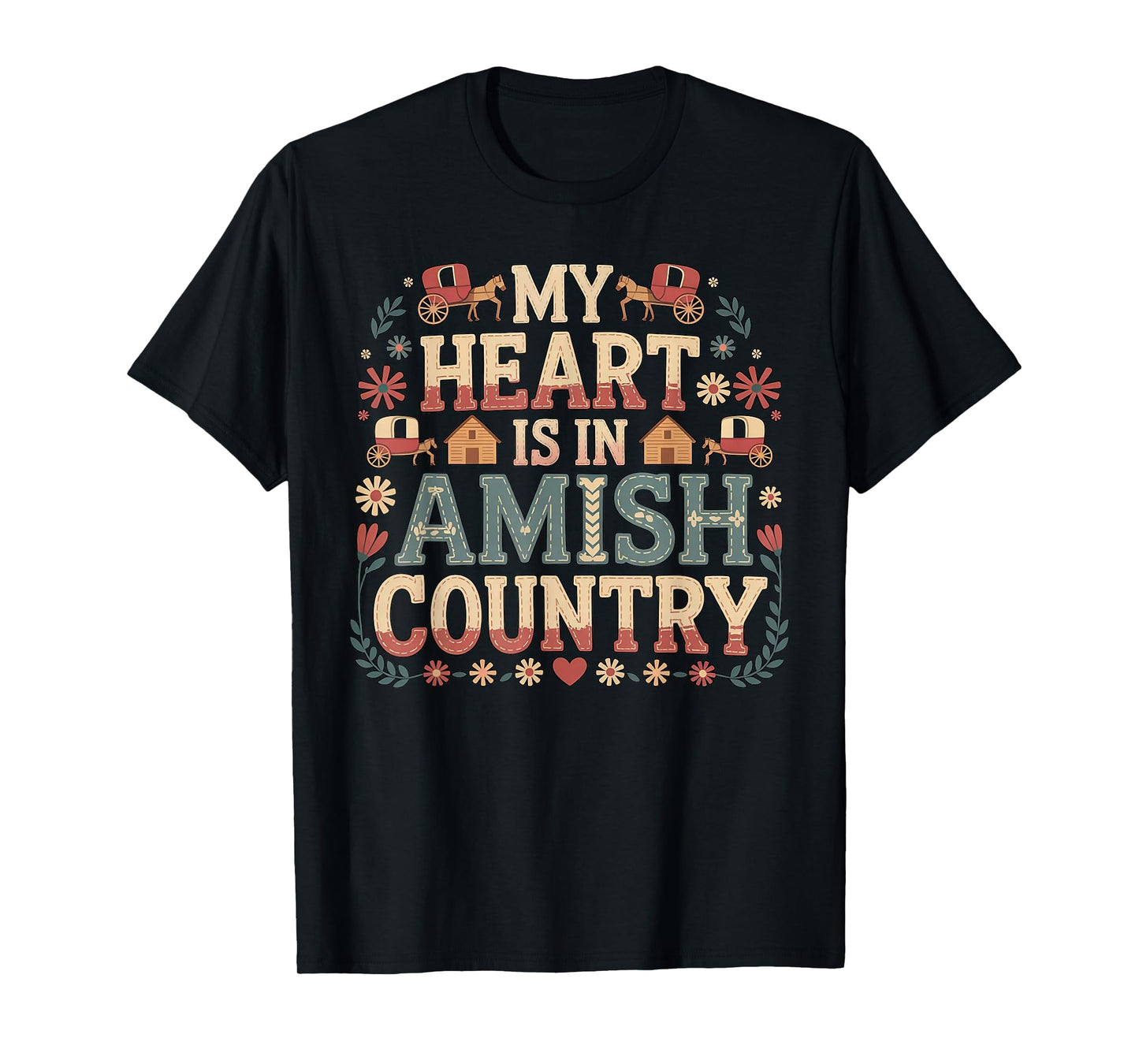 My Heart Is In Amish Country Lancaster Pennsylvania Souvenir T-Shirt