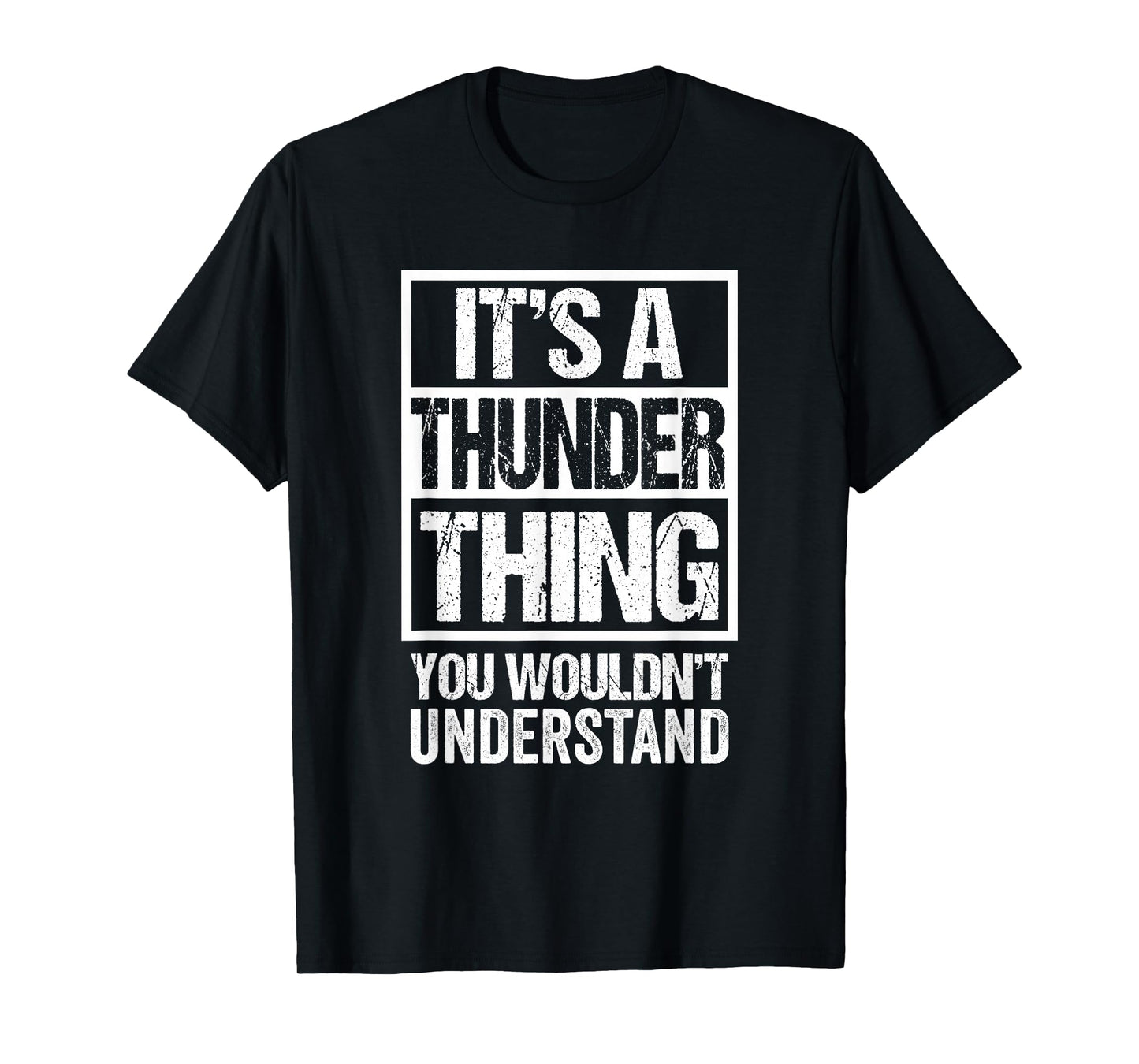 Funny Thunder Cat Mom Dog Dad Gift Ideas It's A Thunder Thing, You Wouldn't Understand. Unisex-Adults Black Small Modern Lightweight Classic Fit Short Sleeve T-Shirt