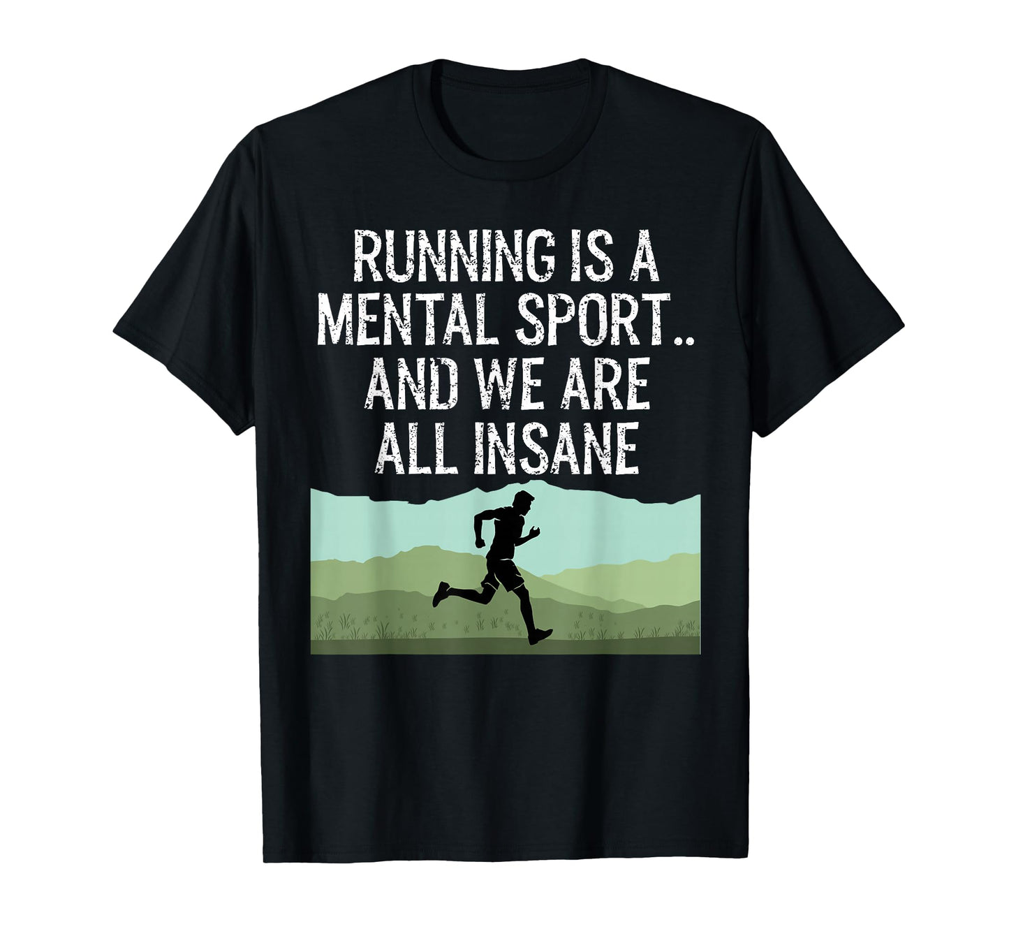 Funny Cross Country Running Is Insane T-Shirt