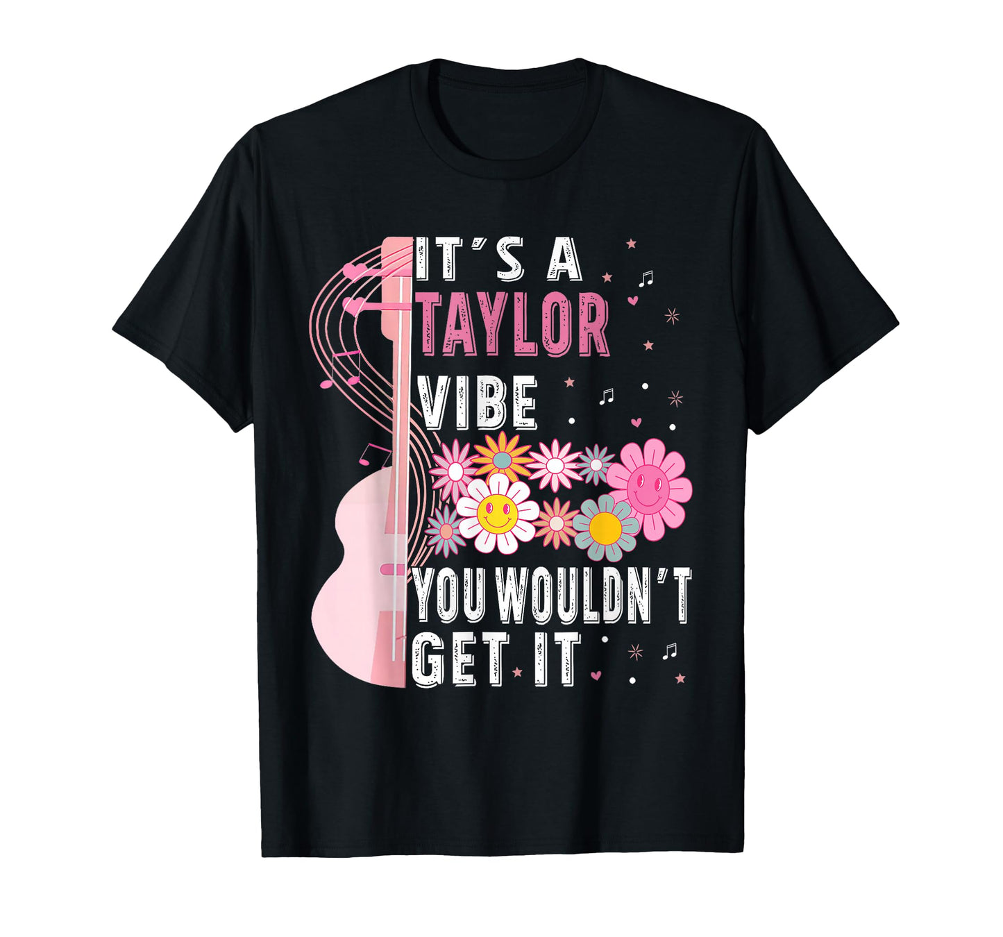 It's A Taylor Vibe You Wouldn't Get It Groovy Women Men Kids T-Shirt