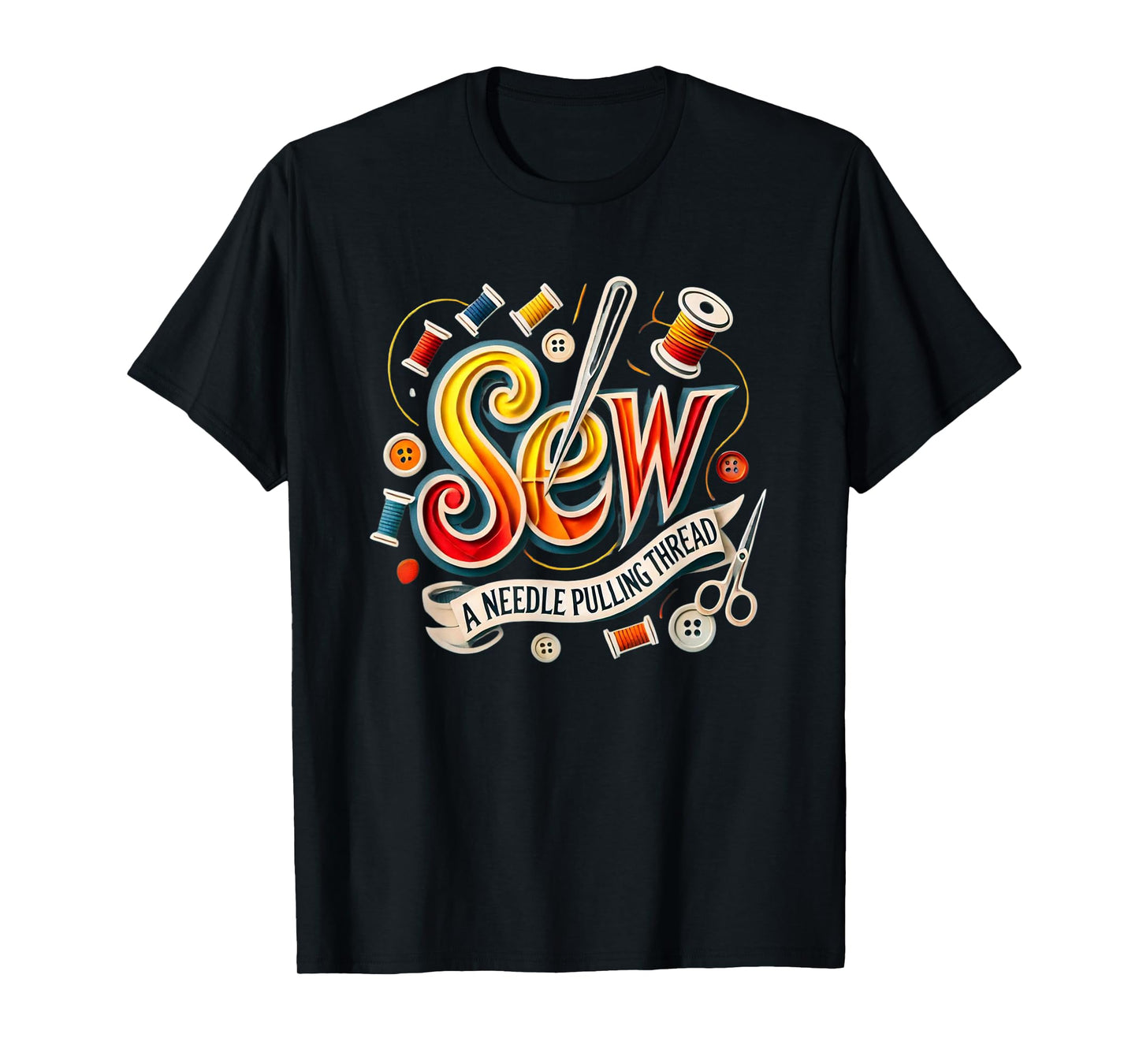 Sew A Needle Pulling Thread Theatre Sound Of Music Musical T-Shirt