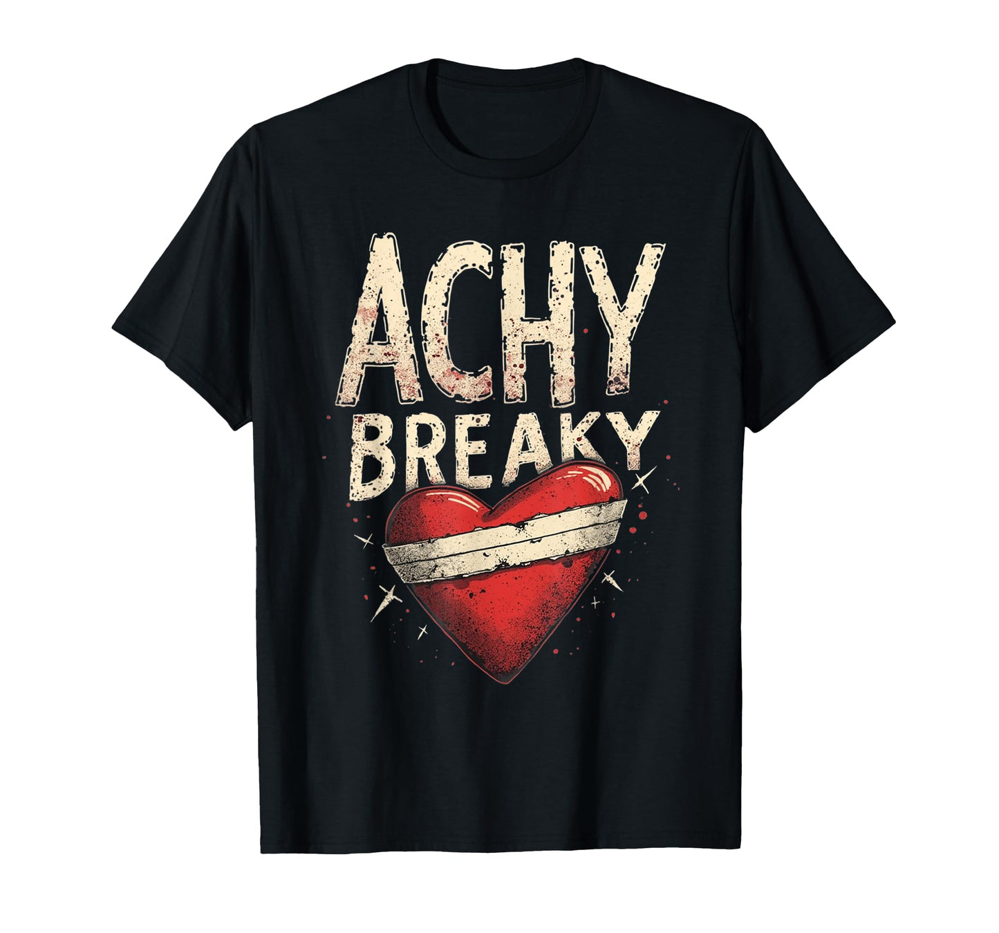 Brokenhearted Shirt My Achy Breaky Heart T-Shirt