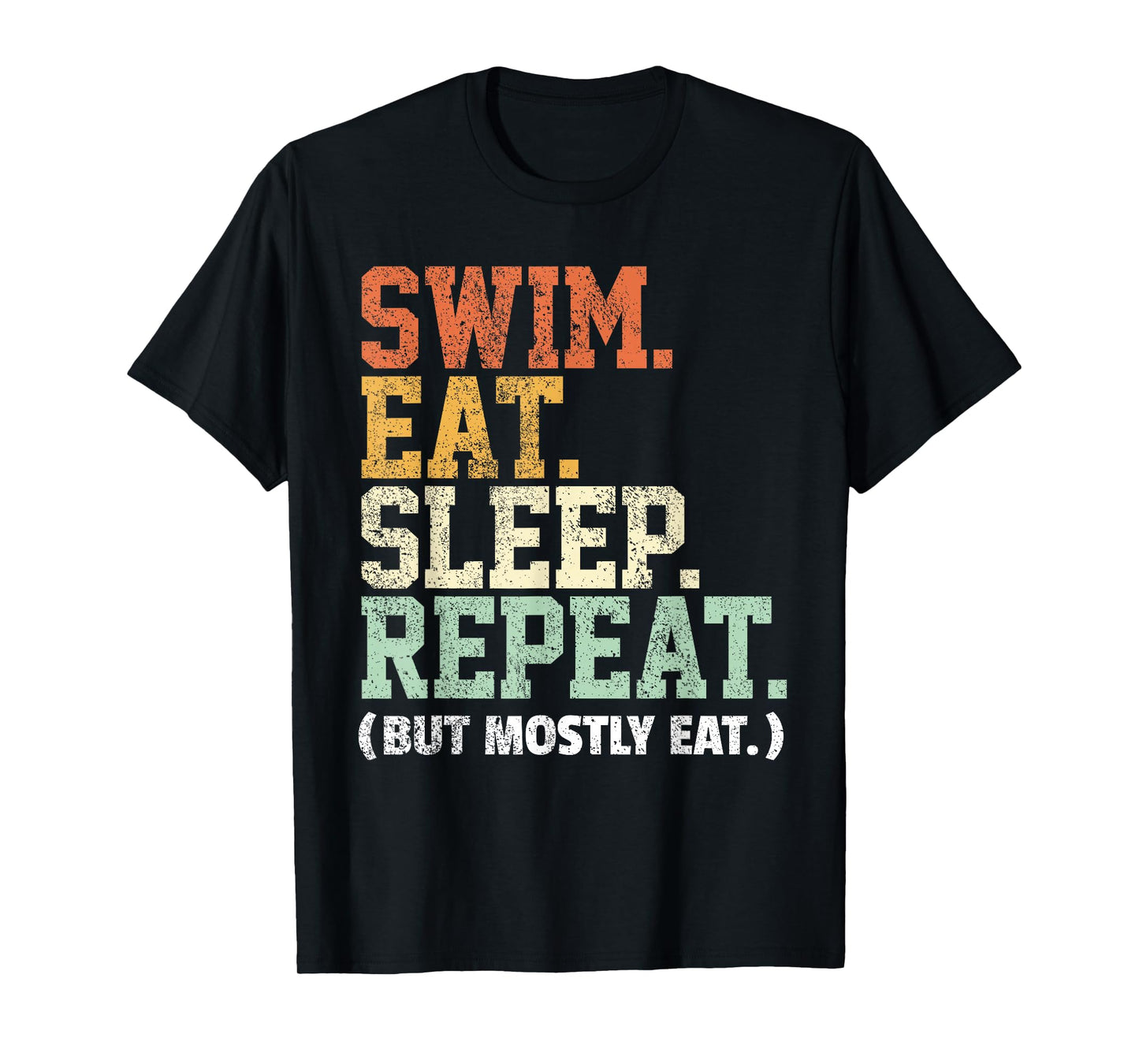 Swim Eat Sleep Repeat Swimming Funny Swimmer - Swim T-Shirt