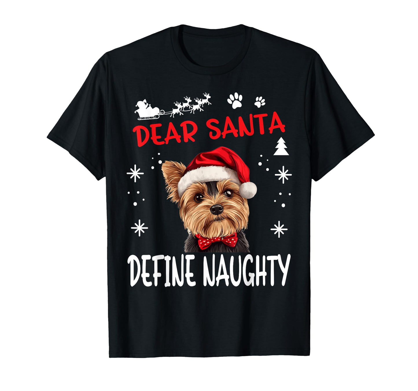 Cute Yorkshire Terrier Yorkie dog Dog Christmas Dear Santa T-Shirt