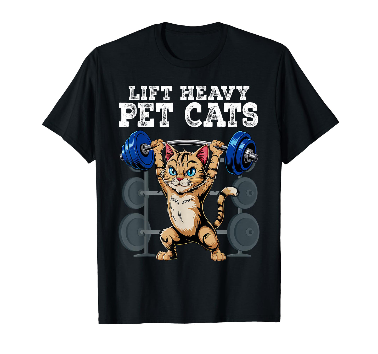 Lift Heavy Pet Cats Funny Gym Workout Weight Lifter T-Shirt