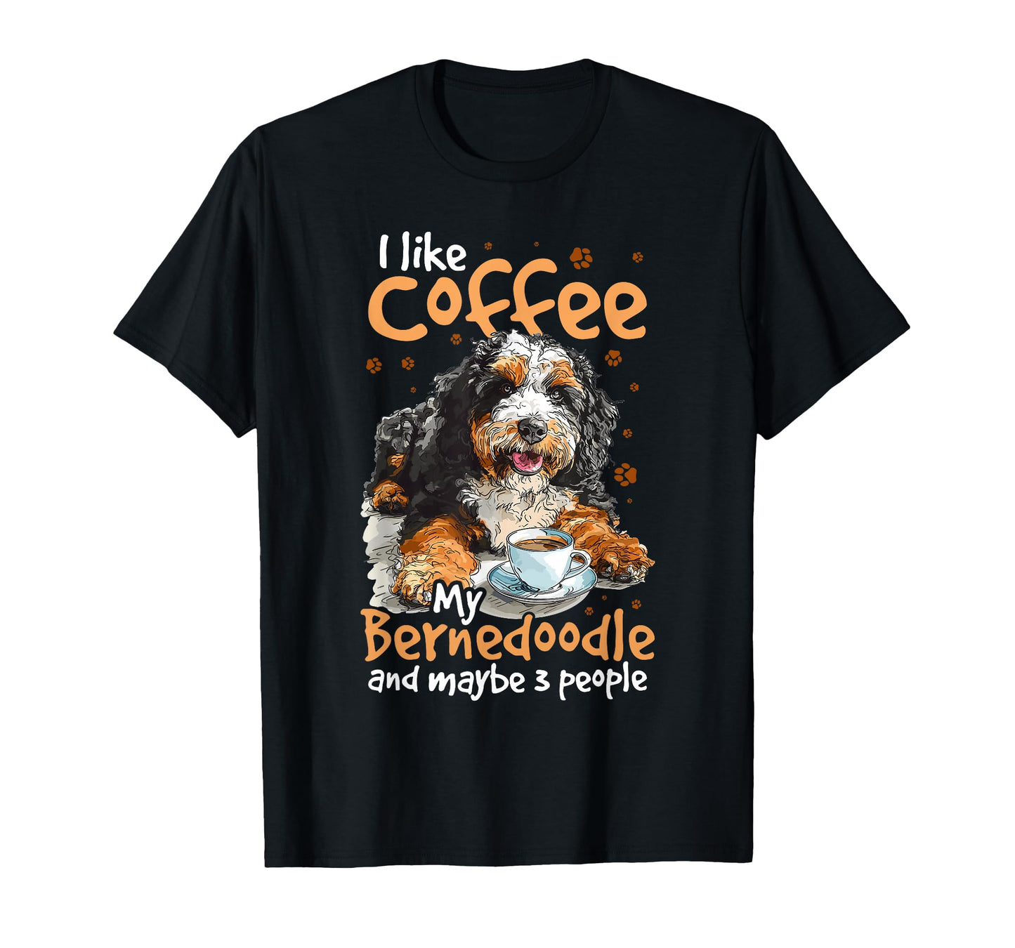 Bernedoodle Dog Breed Pet I like coffee my Bernedoodle T-Shirt