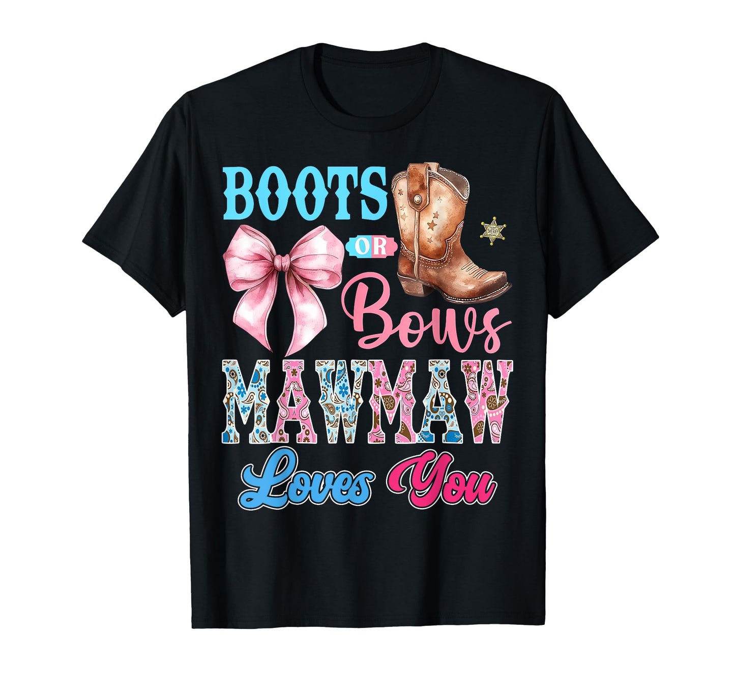 Boots or Bows Mawmaw Loves You Gender Reveal Party T-Shirt