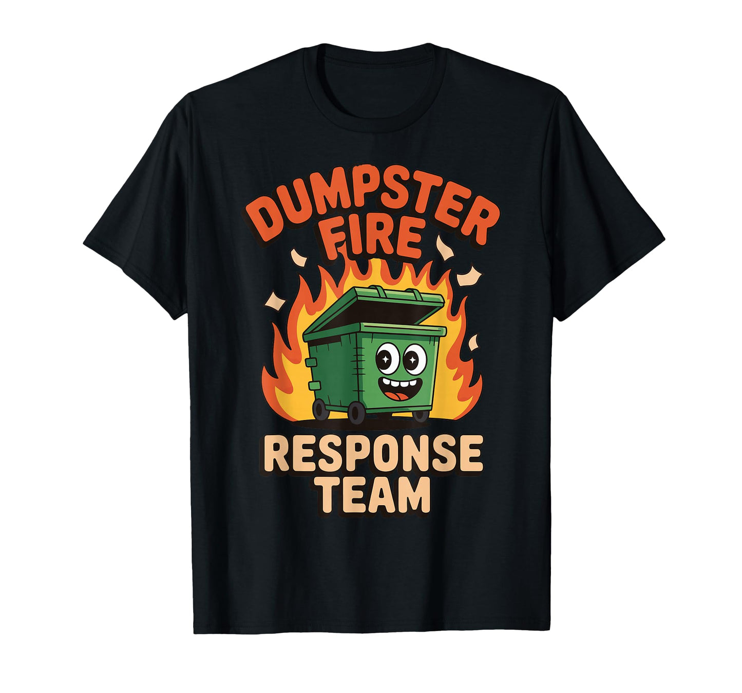 Dumpster Fire Response Team T-Shirt