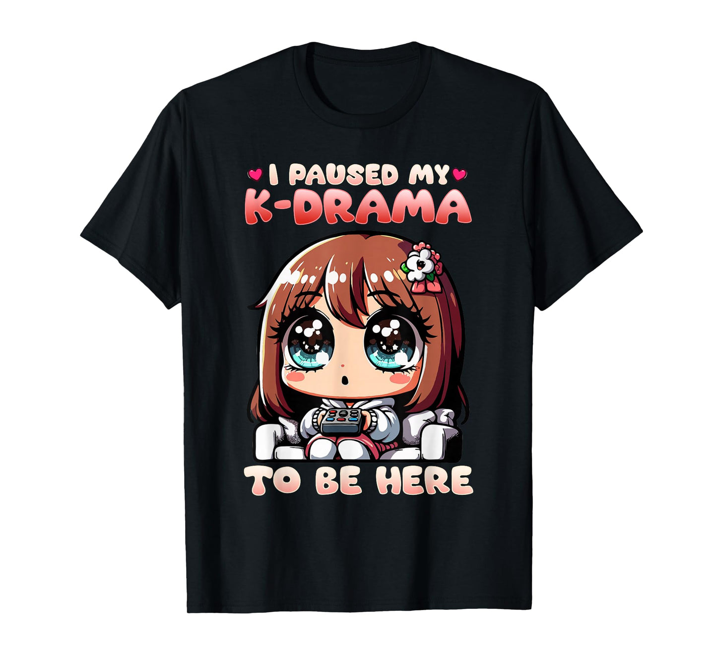 I Paused My K-Drama To Be Here I Finger Heart I Korean Music T-Shirt