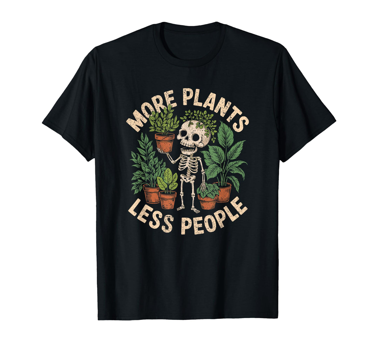 More Plants Less People Funny Skeleton Plant Lover T-Shirt