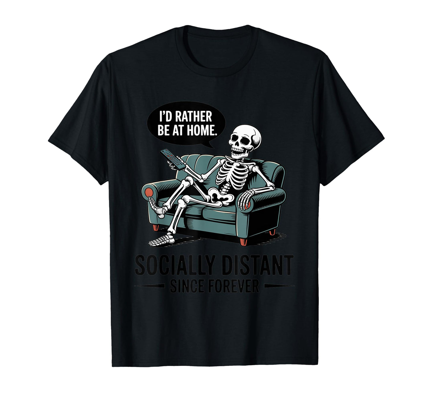 Rather Be Home Funny Sarcastic Skeleton Halloween T-Shirt