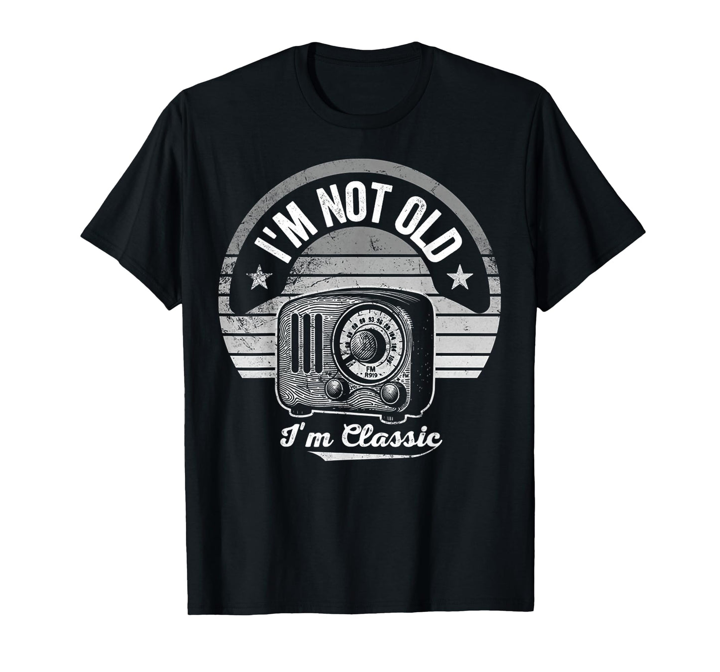 I'm Not Old I'm Classic Vintage Radio T-Shirt