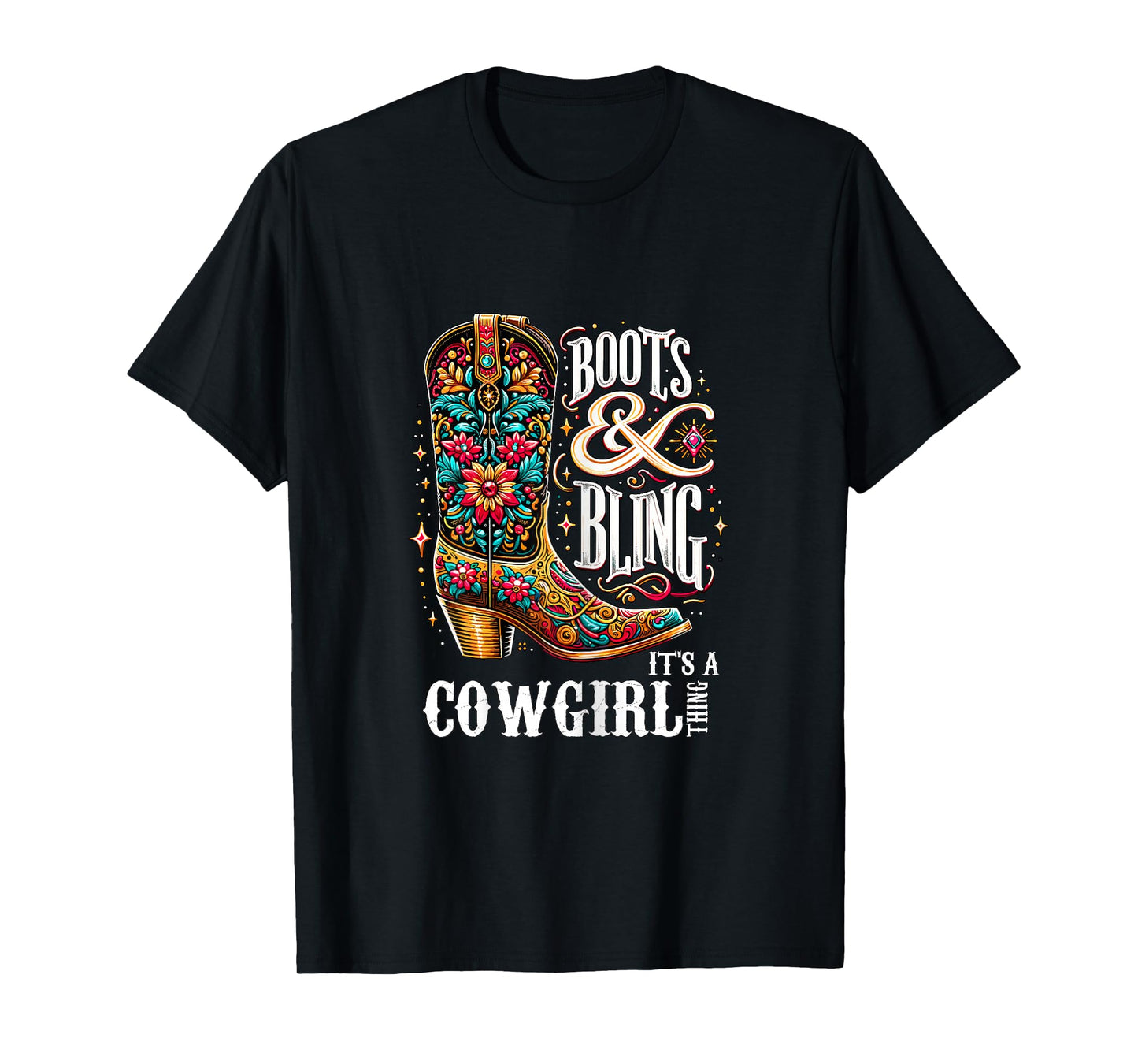 Boots and Bling it's a Cowgirl thing Western Country Girl T-Shirt