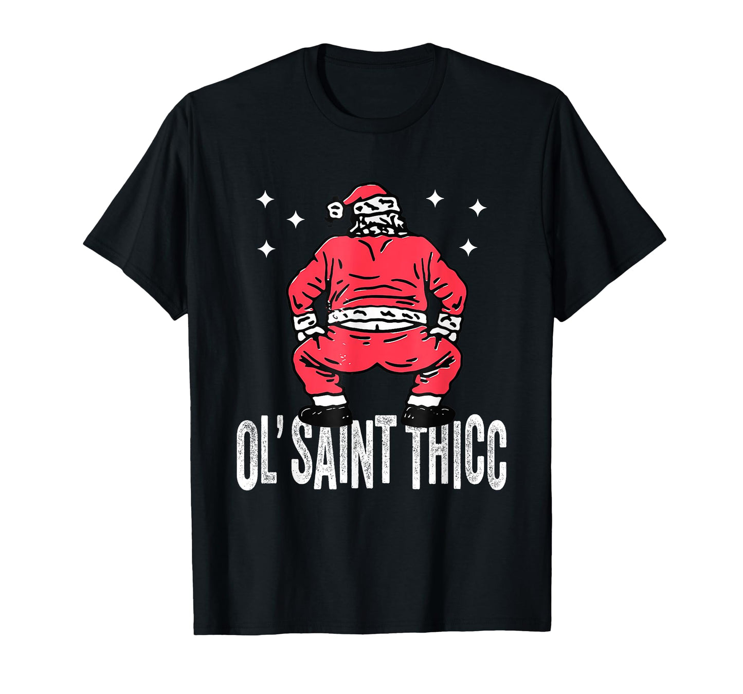 Ol' Saint Thicc Christmas, Funny Slutty Santa Christmas T-Shirt