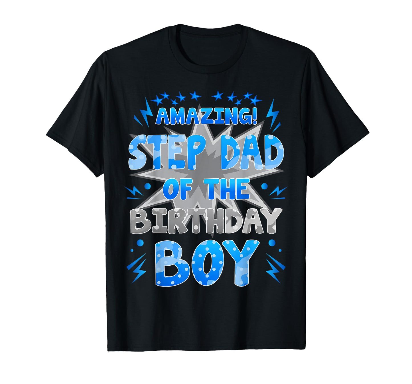 Amazing Step Dad of The Birthday Boy Party Family Love T-Shirt