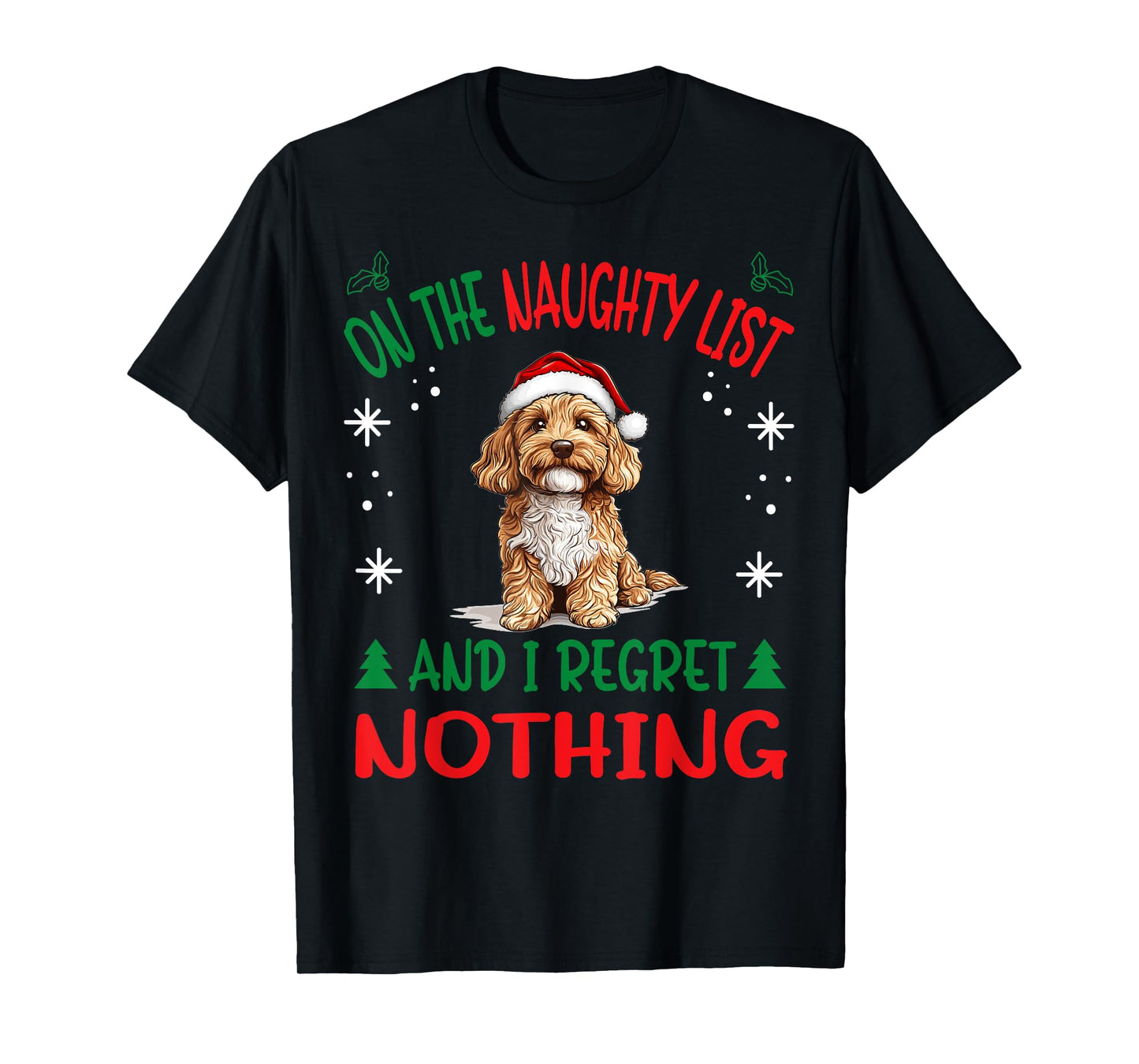 Cute Cavapoo dog Dog Christmas On The Naughty List and I T-Shirt