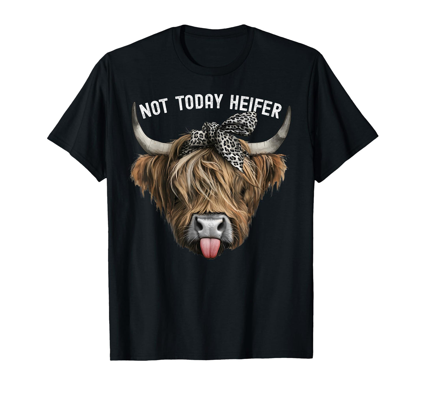 Not Today Heifer Highland Cow Western Women T-Shirt