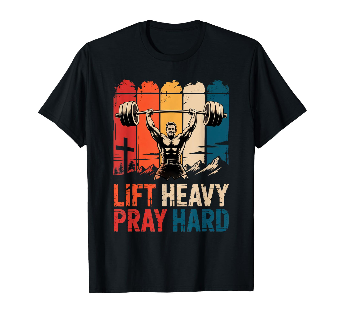 Lift Heavy Pray Hard Gym Christian Gifts For Christian T-Shirt