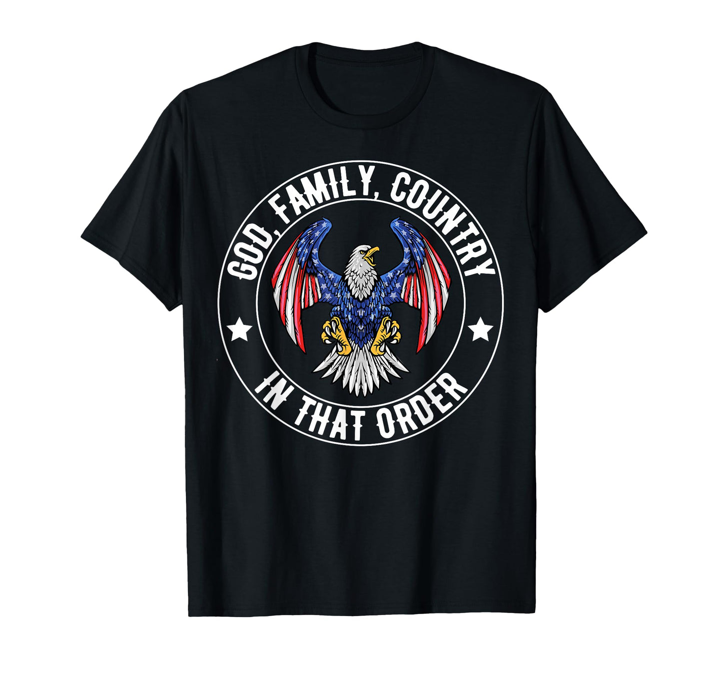 God Family Country in That Order Christian Patriotic Quote T-Shirt