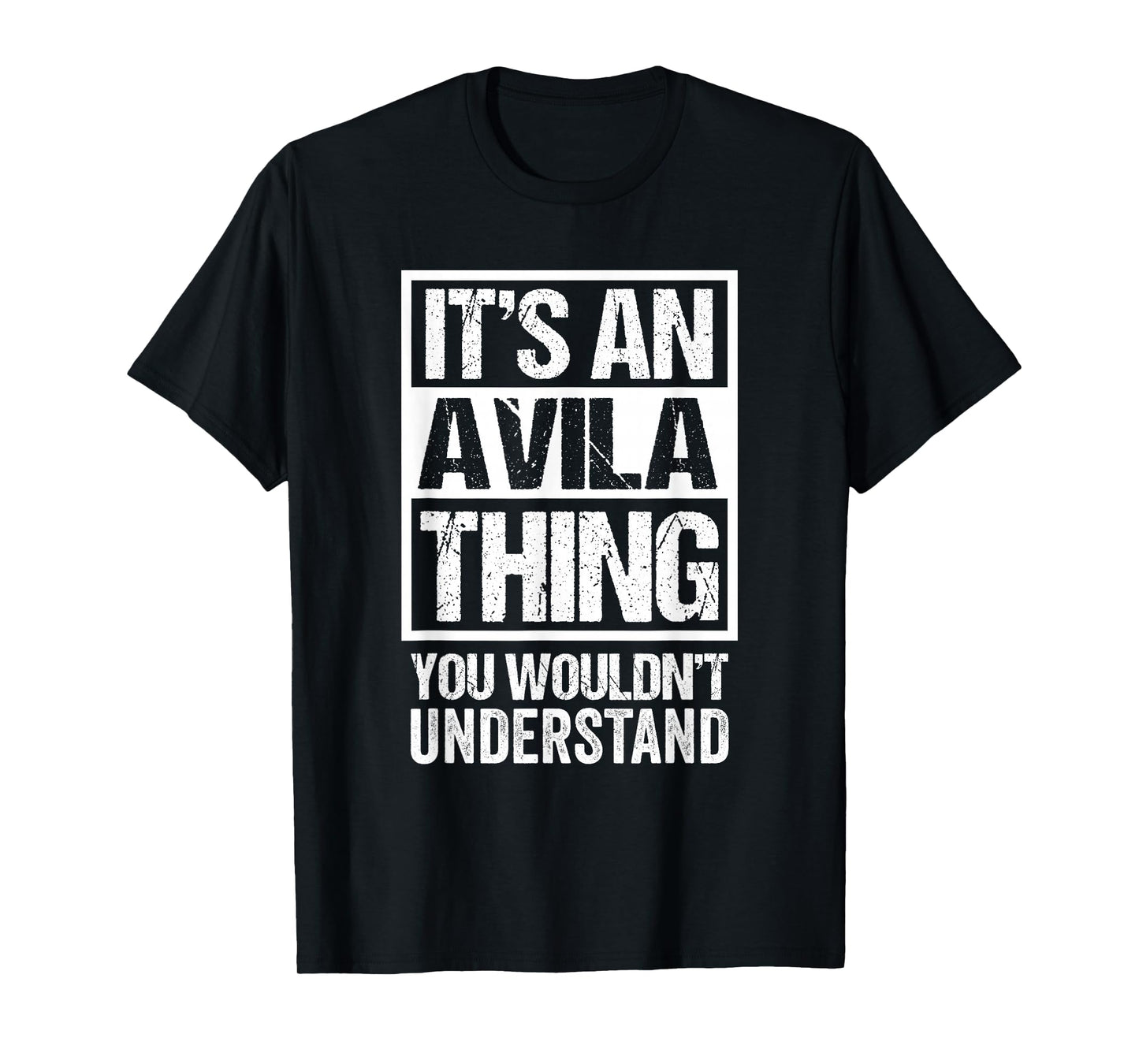 It's An Avila Thing You Wouldn't Understand Surname Name T-Shirt