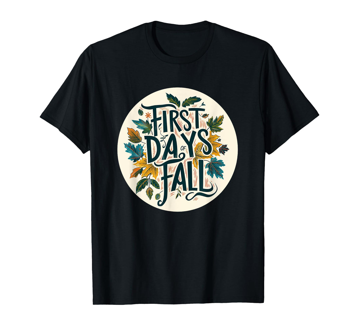 First Days of Fall for a Nice Seasonal Statement T-Shirt