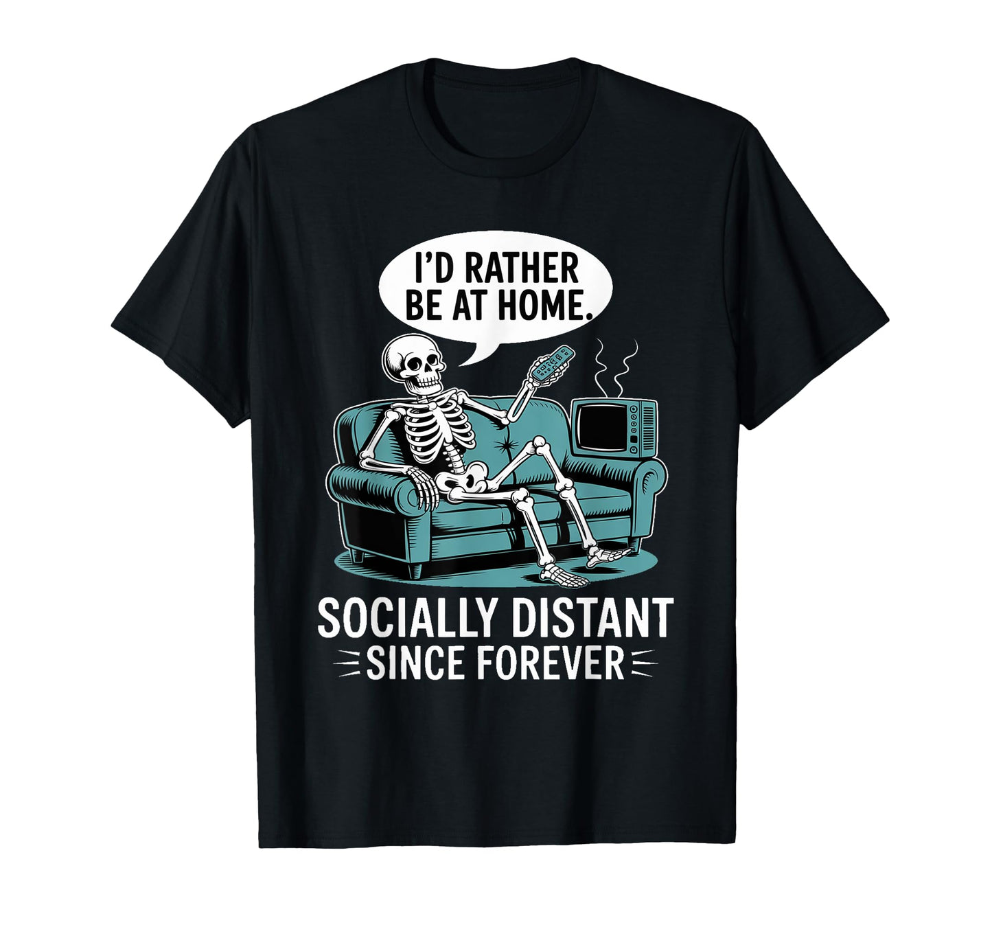 Rather Be Home Funny Sarcastic Skeleton Halloween T-Shirt