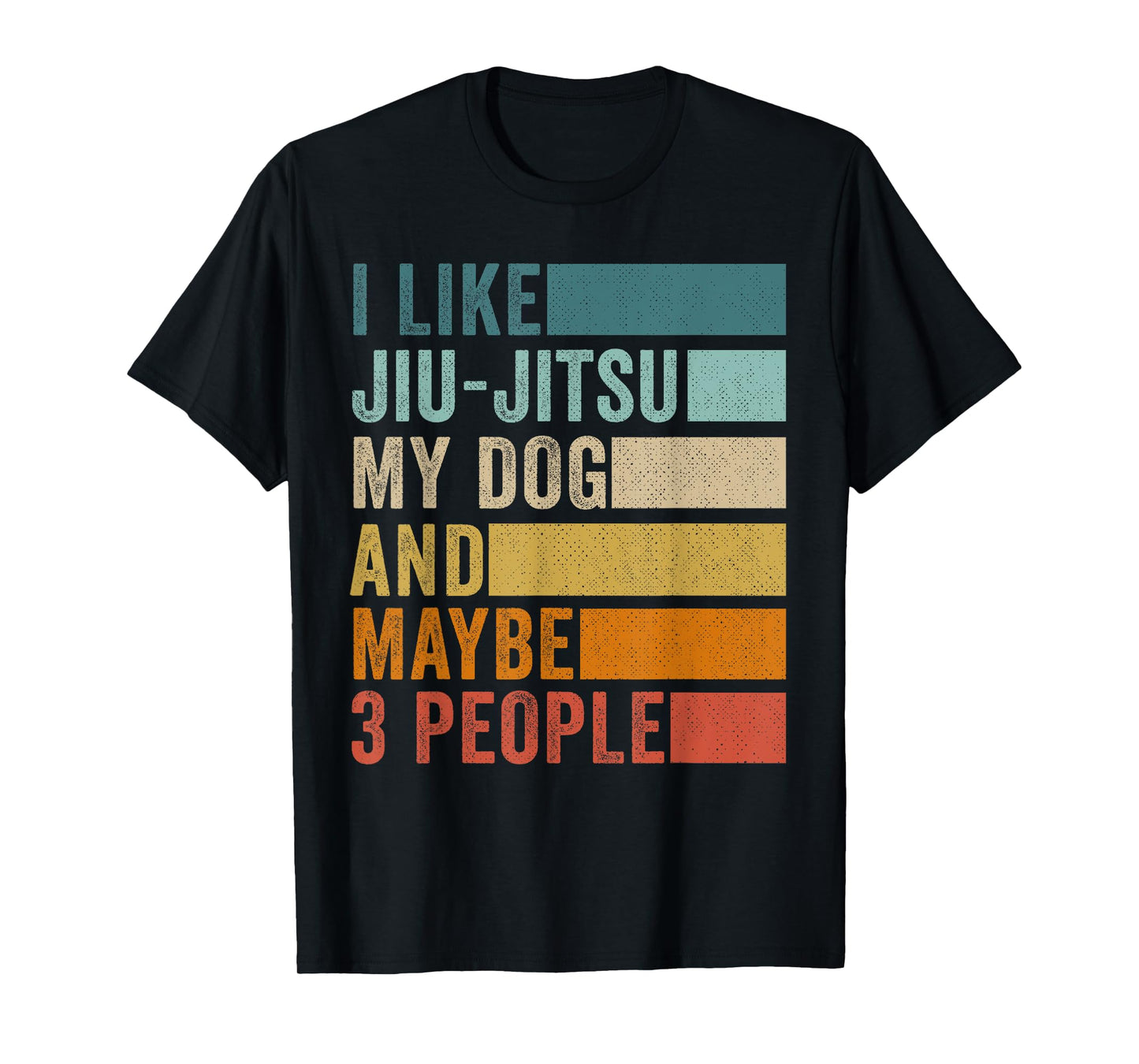 I Like Jiu-Jitsu My Dog And Maybe 3 People Vintage Retro T-Shirt