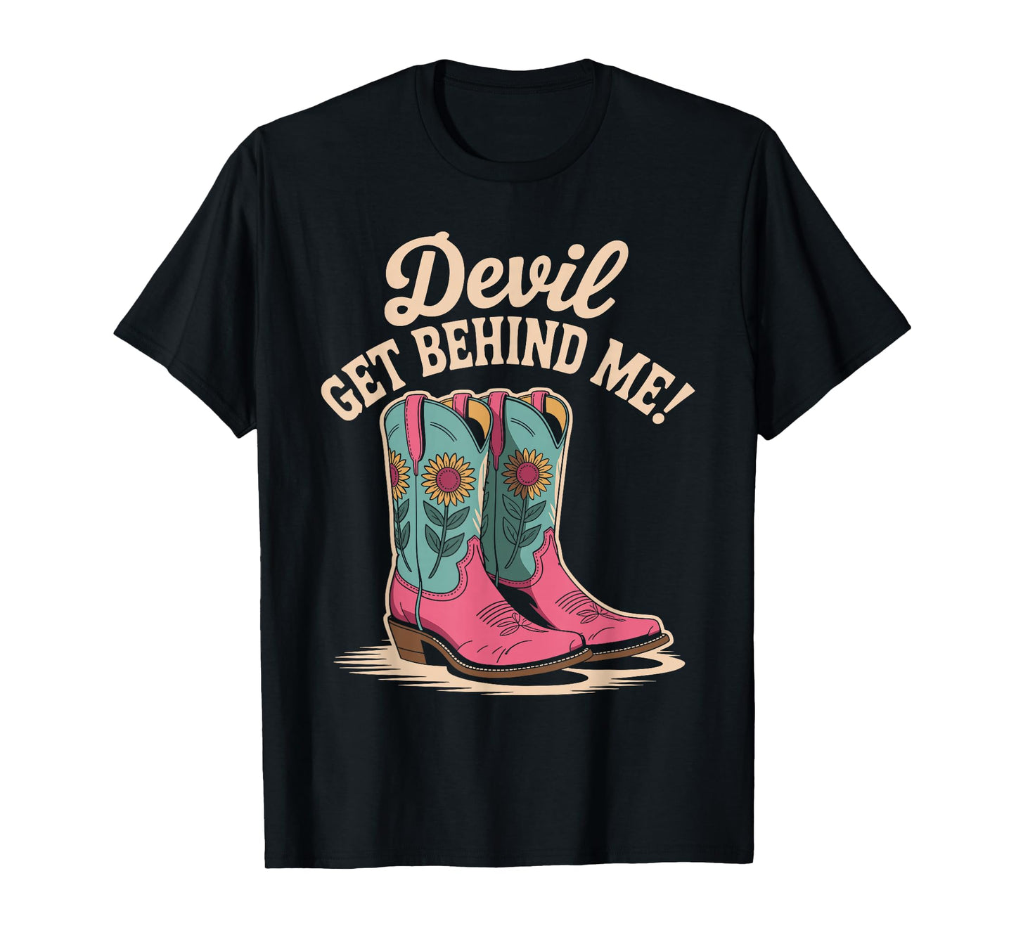 Devil Get Behind Me Cowboy Boots Western T-Shirt