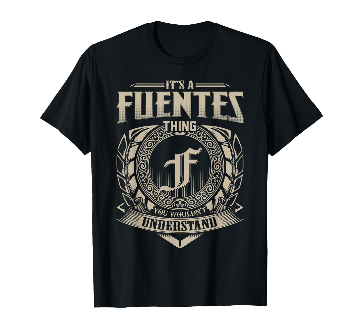 It's A FUENTES Thing You Wouldn't Understand Name Vintage T-Shirt