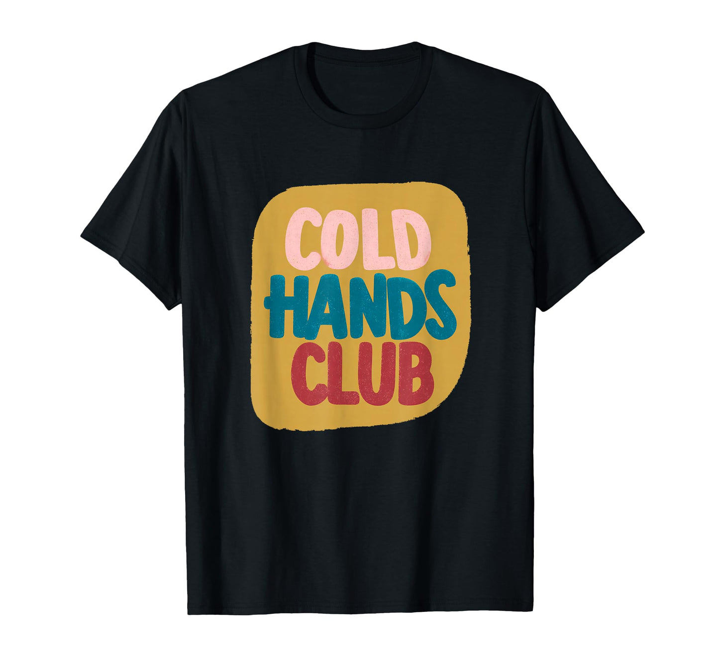 Colorful Cold Hands Club Look T-Shirt