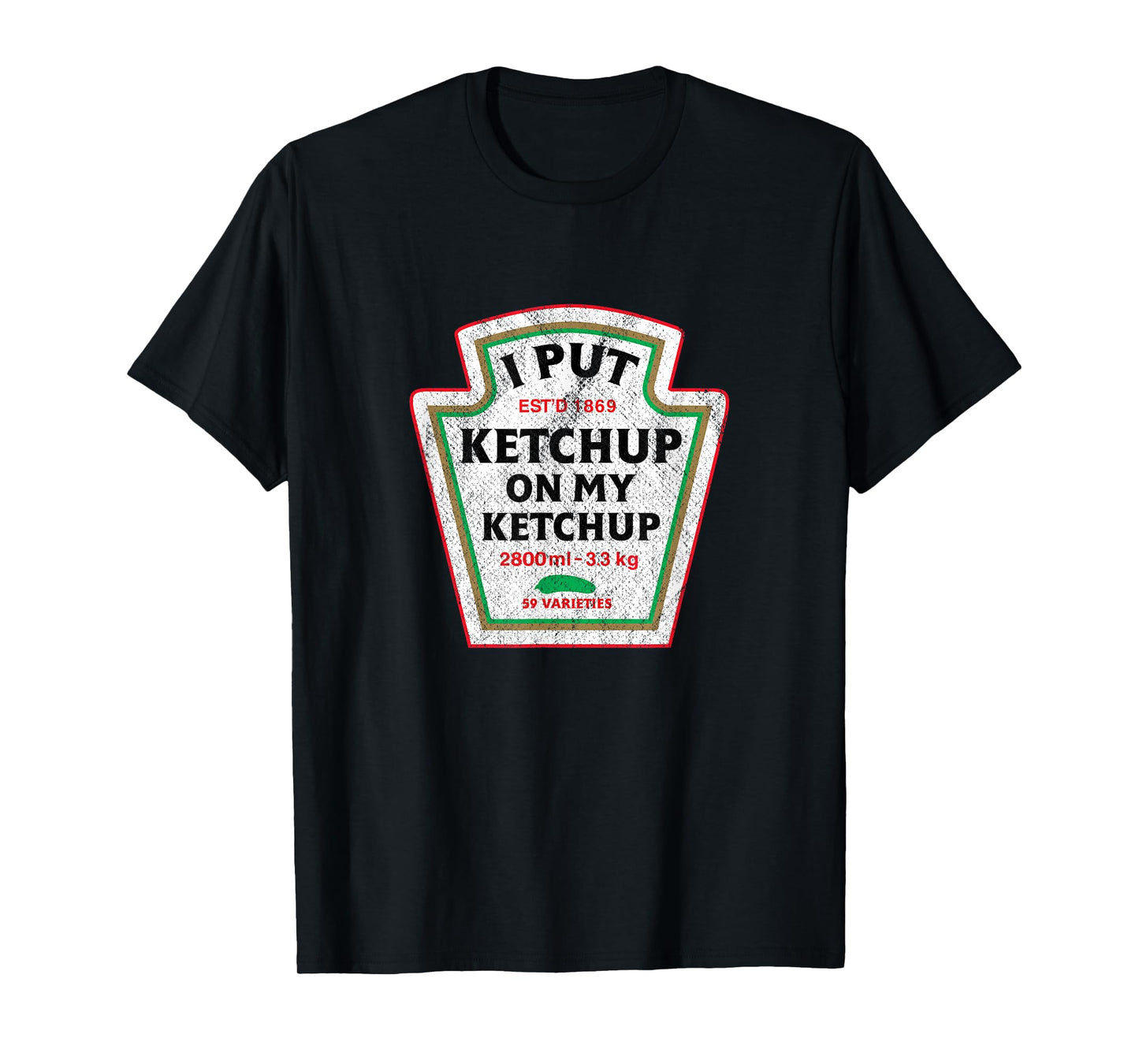 Retro Funny I Put Ketchup On My Ketchup Vintage Catsup T-Shirt
