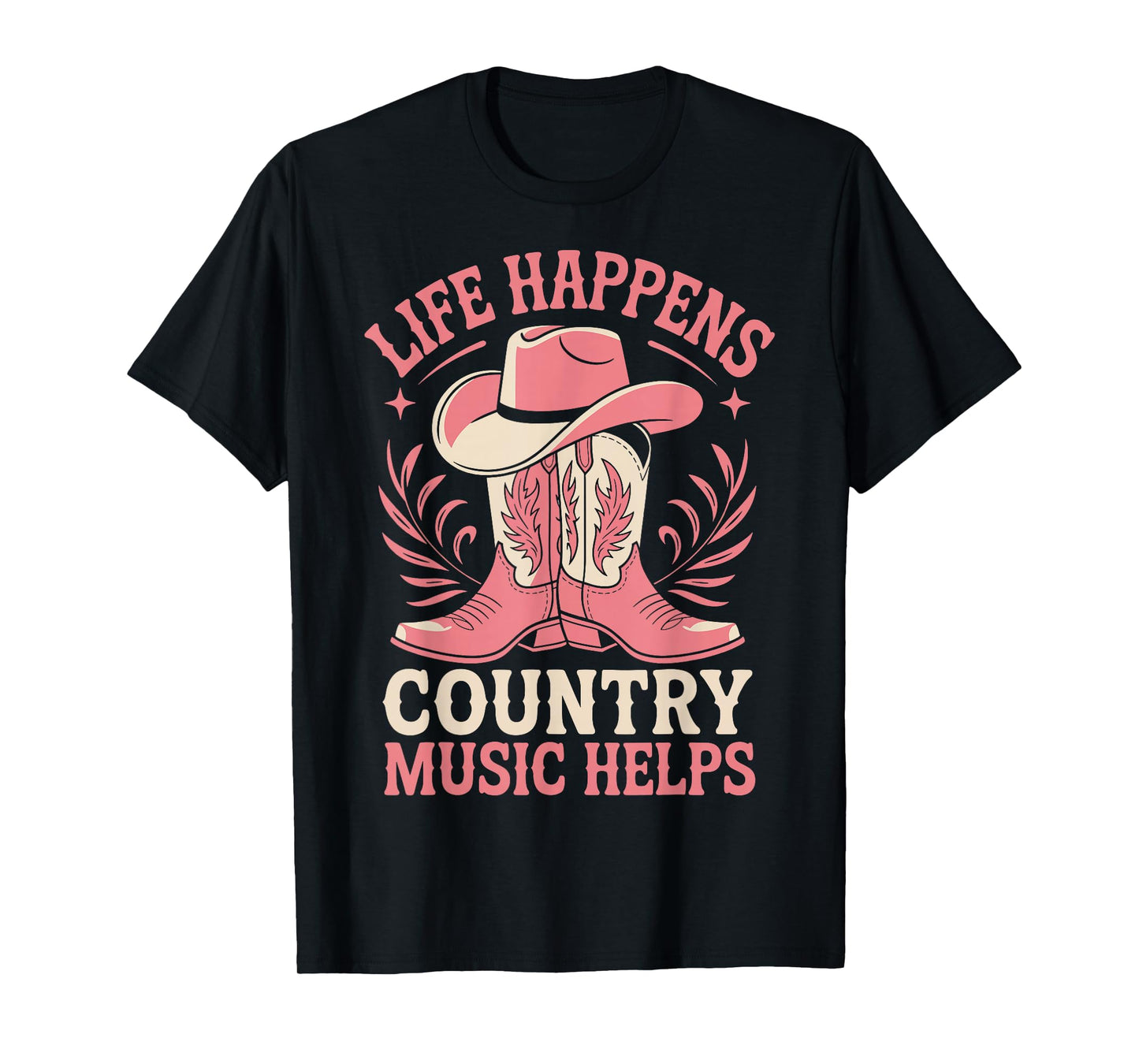 Life Happens Country Music Helps T-Shirt