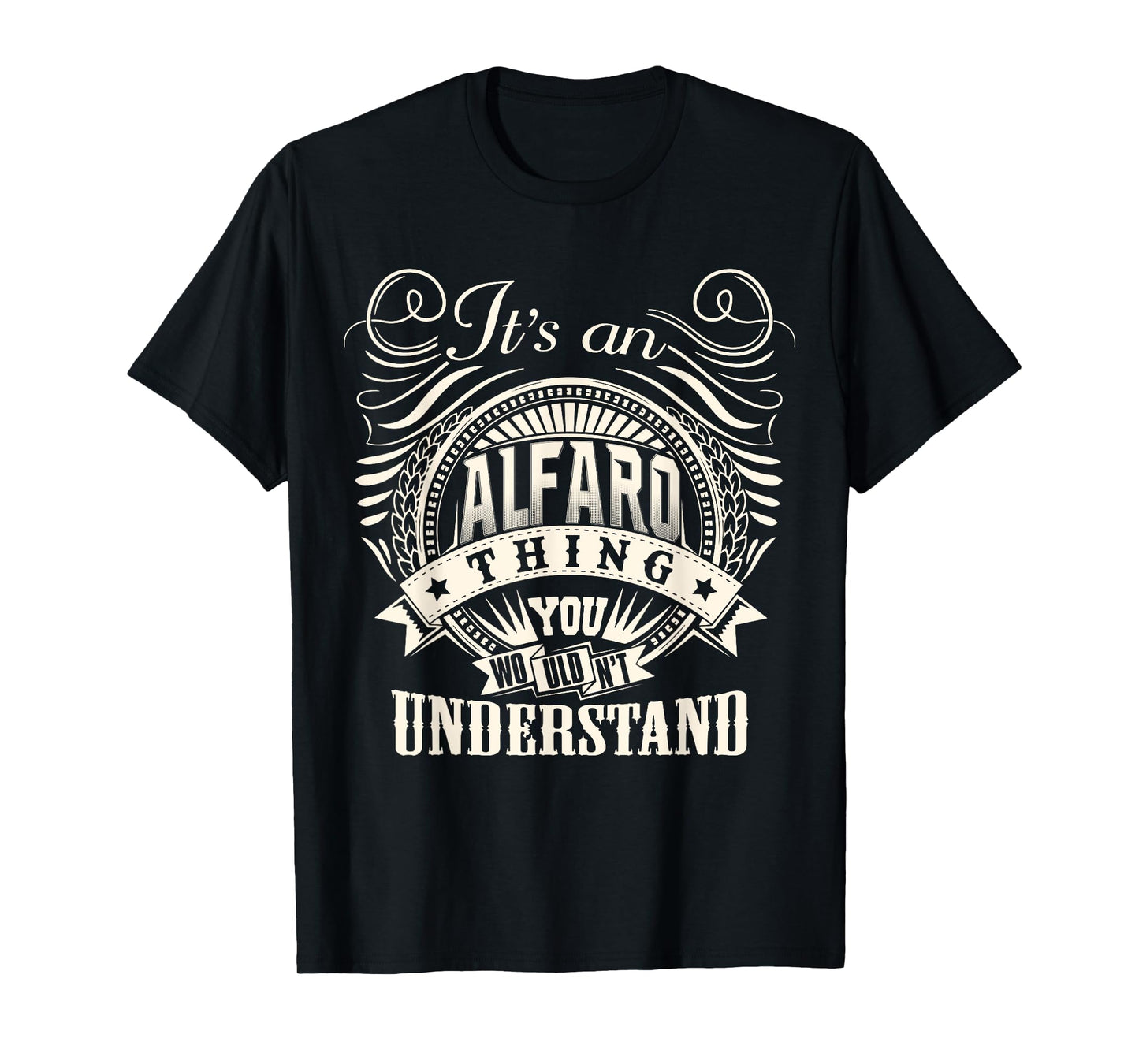 It's An ALFARO Thing You Wouldn't Understand Personalized T-Shirt
