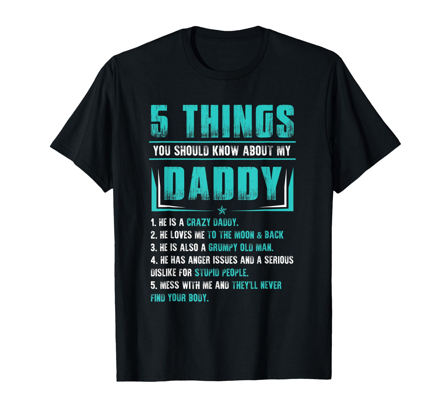 5 Things You Should Know About My Daddy Father's Day T-Shirt