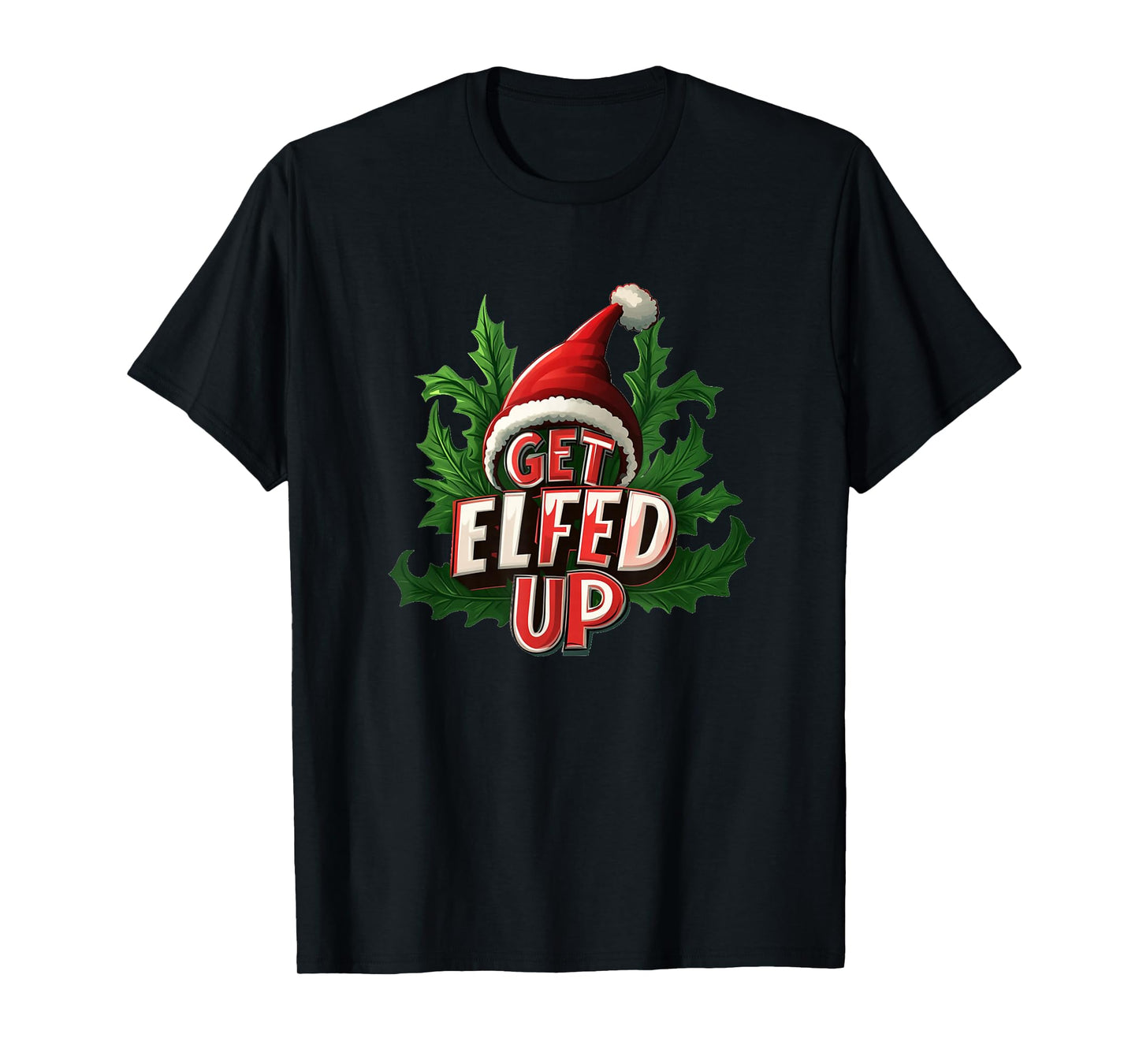 Let get Elfed up Emblem T-Shirt