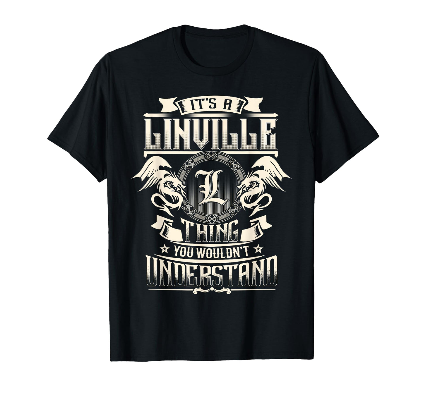 It's A LINVILLE Thing You Wouldn't Understand Family Name T-Shirt