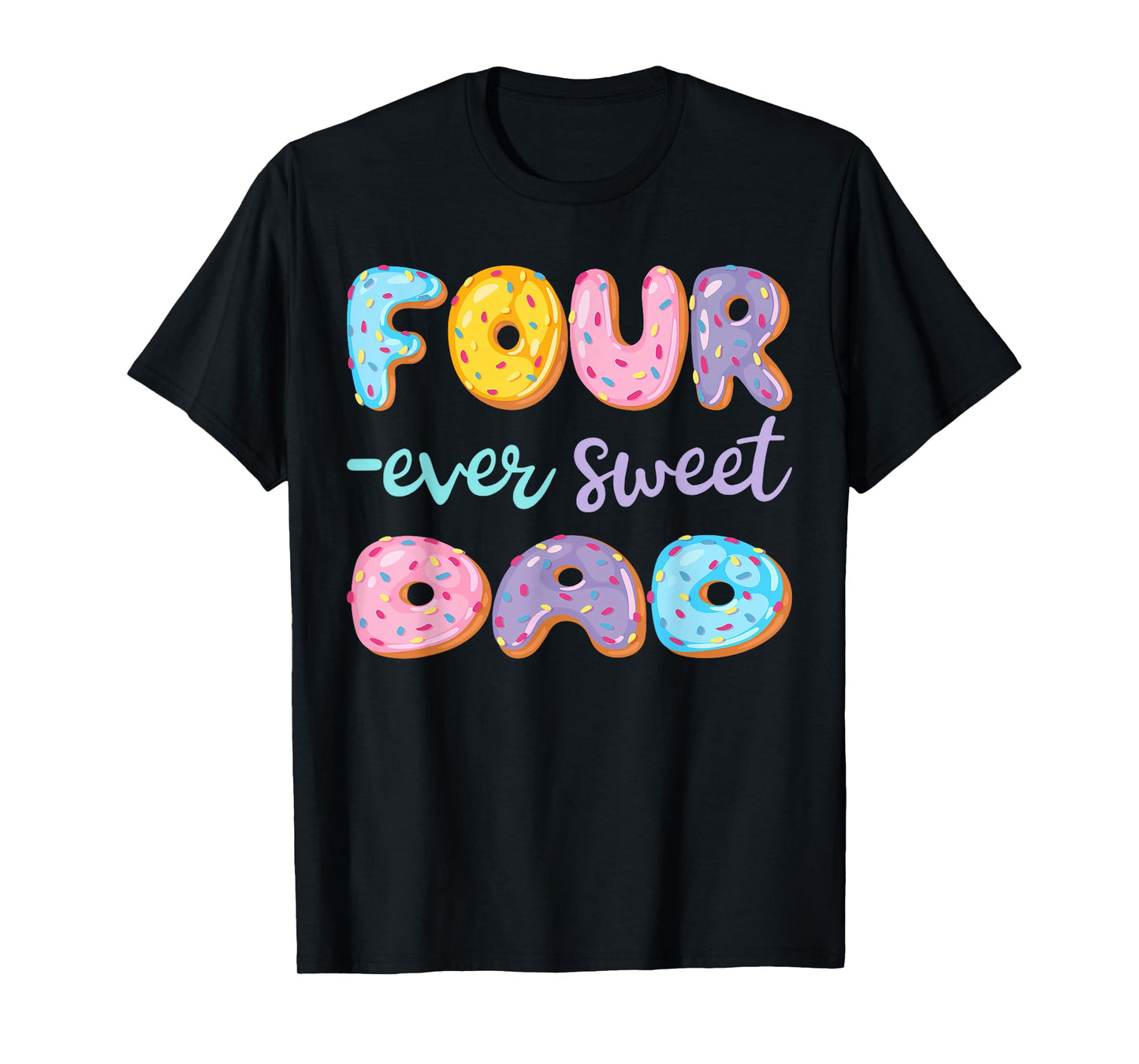 Four Ever Sweet Dad Donut Lover 4Th Birthday Kids T-Shirt