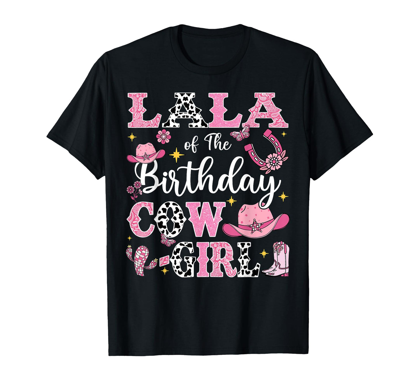 Lala Of The Birthday Cow-Girl Rodeo Cow Girl Birthday T-Shirt