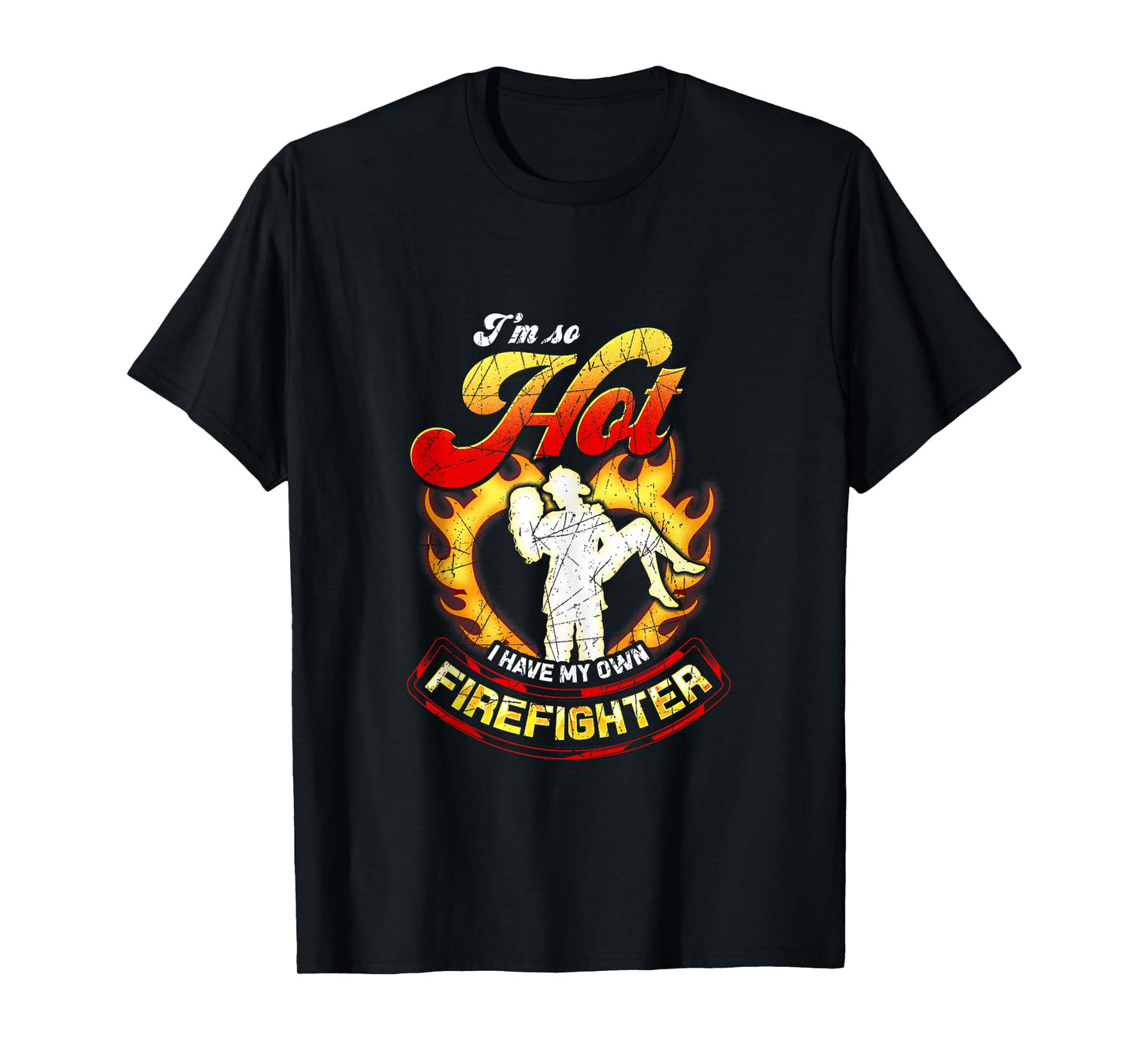 I'm So Hot I Have My Own Firefighter Wife - Girlfriend Gift Tank Top