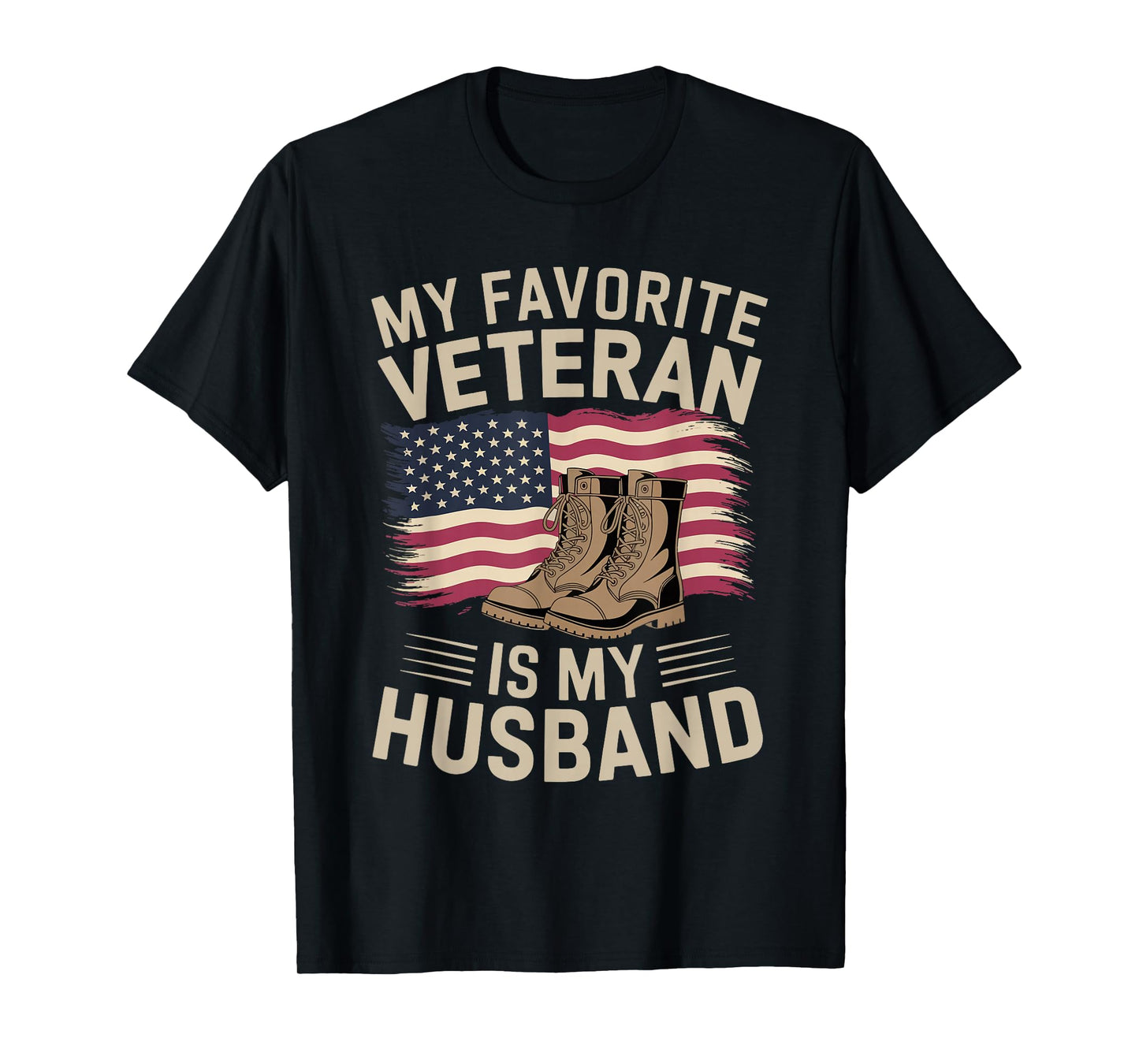 My Favorite Veteran Is My Husband | Veteran Day T-Shirt