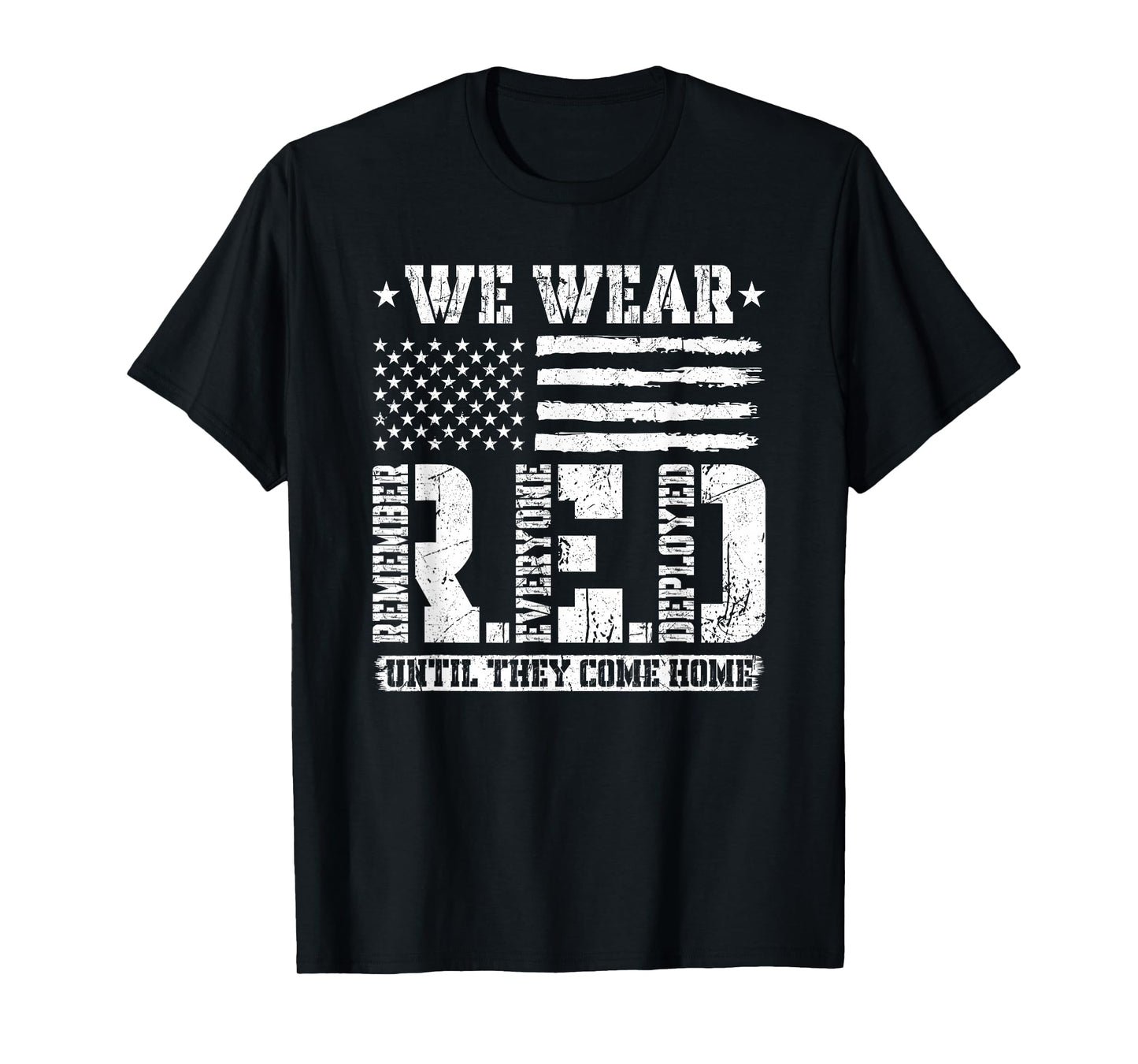 We Wear until They come Home Remember Everyone Deployed RED T-Shirt