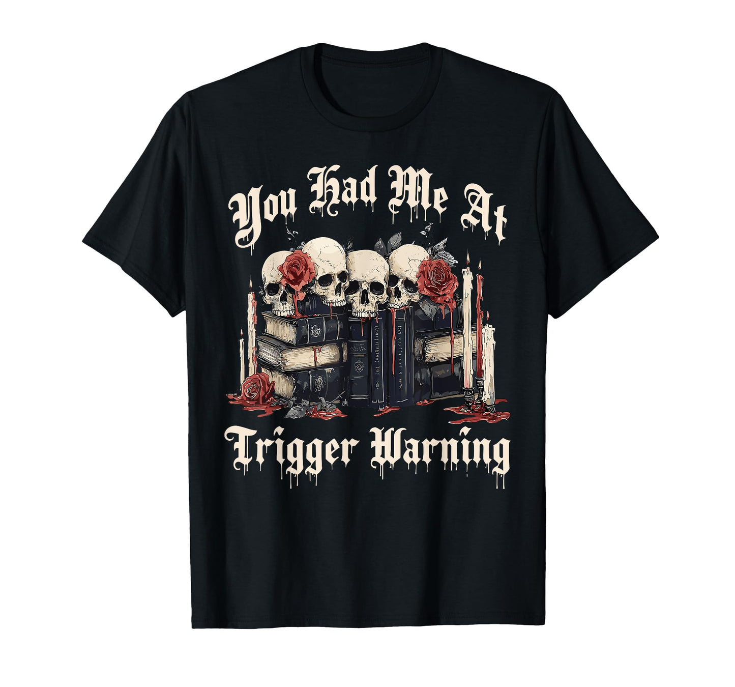 Vintage You Had Me At Trigger Warning Skeleton Book Reading T-Shirt