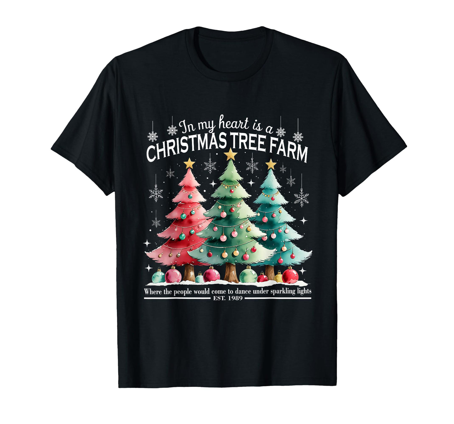 in My Heart is A Christmas Tree Farm Design T-Shirt