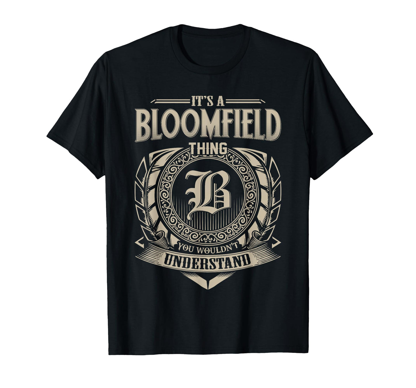 It's A BLOOMFIELD Thing You Wouldn't Understand Name Vintage T-Shirt
