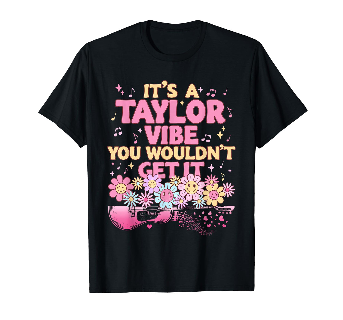 It's A Taylor Vibe You Wouldn't Get It Groovy Women Men Kids T-Shirt