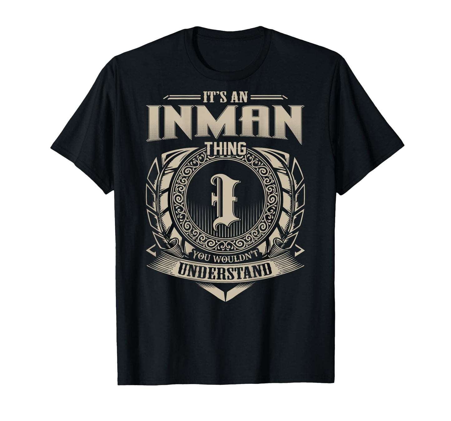 It's An INMAN Thing You Wouldn't Understand Family Name T-Shirt
